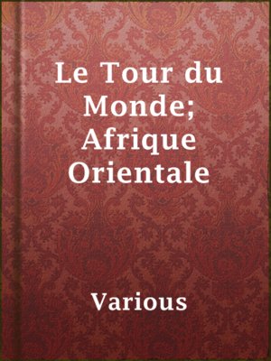 cover image of Le Tour du Monde; Afrique Orientale